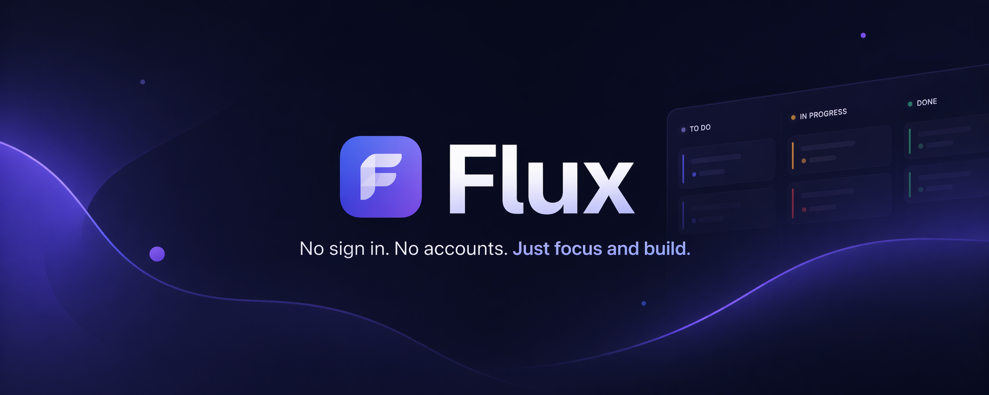 Flux — No sign in. No accounts. Just focus and build.